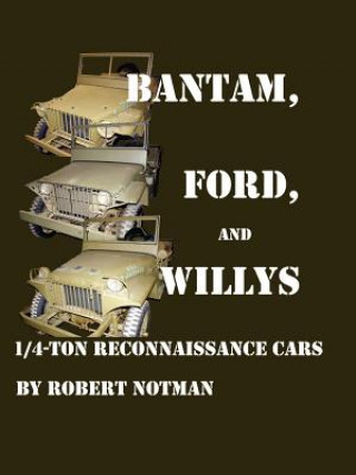 Bantam, Ford and Willys-1/4-Ton Reconnaissance Cars