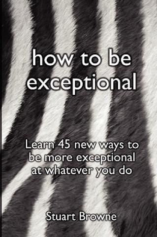How to be Exceptional