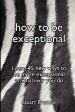 How to be Exceptional
