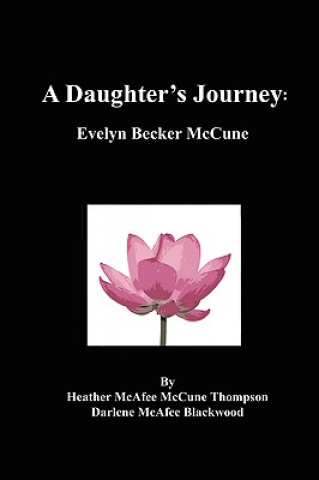 Daughter's Journey: Evelyn Becker McCune