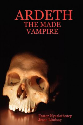 Ardeth - the Made Vampire