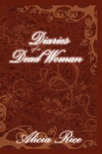Diaries of A Dead Woman