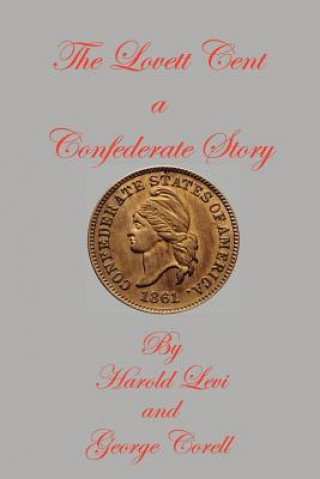 Lovett Cent; a Confederate Story
