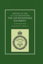 History of the 1st and 2nd Battalions. the Leicestershire Regiment in the Great War