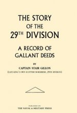 Story of the 29th Division. A Record of Gallant Deeds