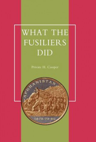 What the Fusiliers Did