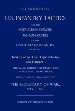 Us Infantry Tactics 1861 (school of the Battalion)