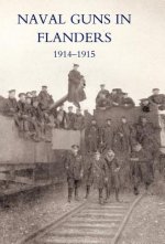 Naval Guns in Flanders 1914-1915