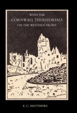 With the Cornwall Territorials on the Western Front