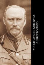 General Smuts' Campaign in East Africa