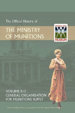 Official History of the Ministry of Munitions Volume II