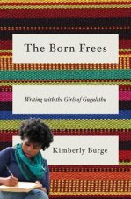 Born Frees - Writing with the Girls of Gugulethu
