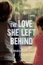 Love She Left Behind - A Novel