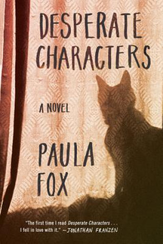 Desperate Characters (Paula Fox,Jonathan Franzen)(Puha kötésű)