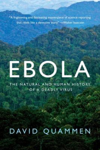 Ebola - The Natural and Human History of a Deadly Virus