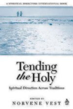 Tending the Holy