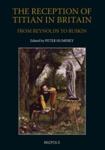 Reception of Titian in Britain from Reynolds to Ruskin
