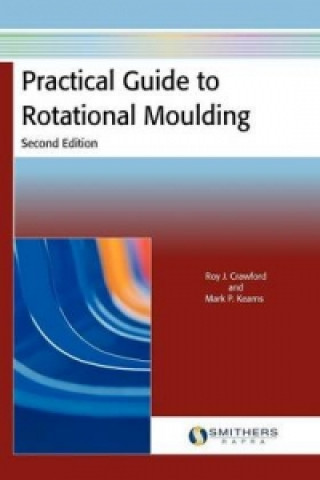 Practical Guide to Rotational Moulding (Second Edition)