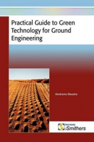 Practical Guide to Green Technology for Ground Engineering