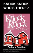 Knock Knock, Who's There?