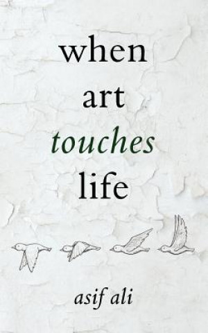 When Art Touches Life
