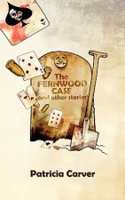 Fernwood Case and Other Stories