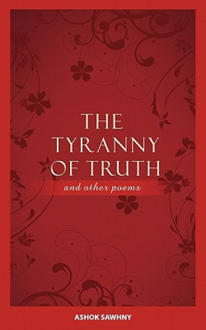 Tyranny of Truth and Other Poems