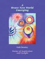 Brave New World Emerging