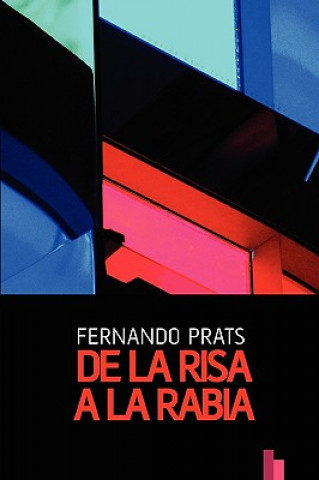 De La Risa a La Rabia