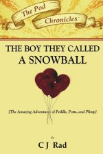 Boy They Called a Snowball
