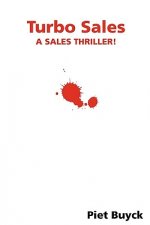 Turbo Sales : A Sales Thriller !