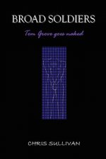 BROAD SOLDIERS - Tom Grove Goes Naked