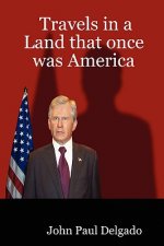 Travels in a Land That Was Once America