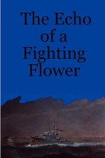 Echo of a Fighting Flower