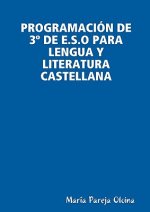 Programacion de 3 Degrees de E.S.O Para Lengua Y Literatura Castellana