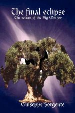 Final Eclipse (The Return of the Big Mother)