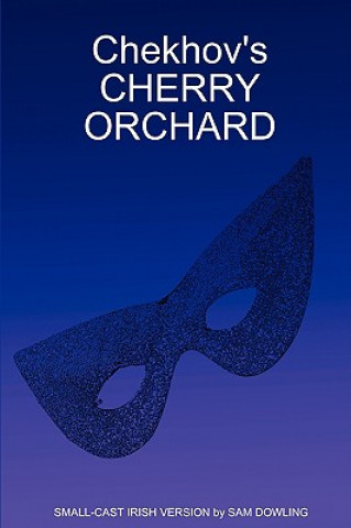 Chekhov's CHERRY ORCHARD