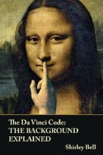 Da Vinci Code: The Background Explained