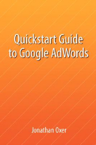 Quickstart Guide To Google AdWords
