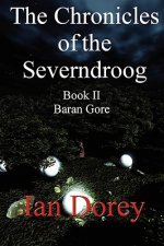Chronicles of the Severndroog Book II - Baran Gore