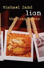 Lion: The Iran Poems