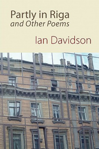 Partly in Riga, and Other Poems