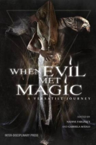 When Evil Met Magic