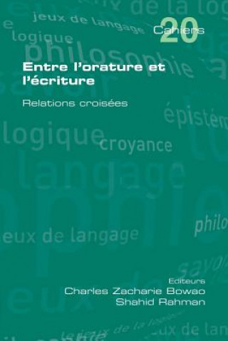 Entre L'Orature Et L'Ecriture. Relations Croisees