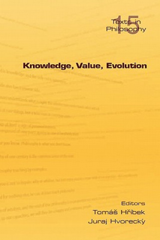 Knowledge, Value, Evolution