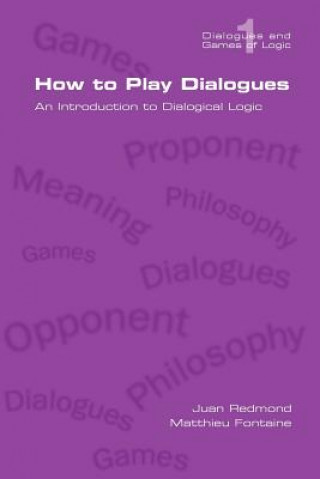 How to Play Dialogues. An Introduction to Dialogical Logic