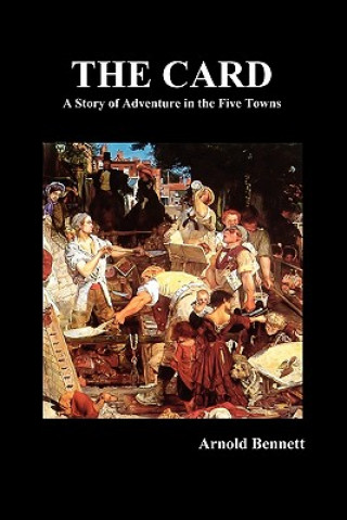 Card - A Story of Adventure in the Five Towns