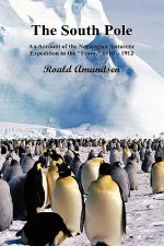 South Pole; An Account of the Norwegian Antarctic Expedition in the 