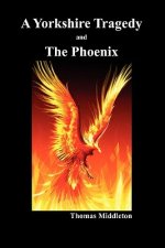 Yorkshire Tragedy and The Phoenix (Paperback)