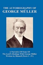 Narrative of Some of the Lord's Dealings with George Muller Written by Himself Vol. I-IV (Hardback)